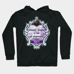 Amulet Chaotic Stupid is Not an Alignment Hoodie